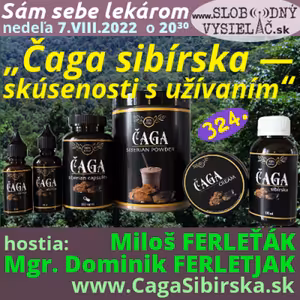 Sám sebe lekárom 324 - 2022-08-07 „Čaga sibírska — skúsenosti s užívaním“
