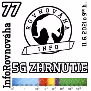InfoRovnováha 77 - 2021-06-11 5G Zhrnutie
