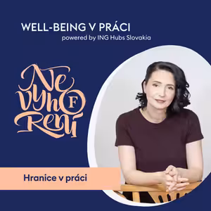 51. O stanovovaní hraníc v práci s koučkou Reľovskou: Ako sa nenechať prevalcovať robotou?