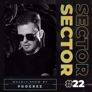 House & Tech House | #Sector Music Show 022