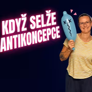 Když selže antikoncepce