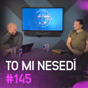 To mi nesedí | Footcast #145
