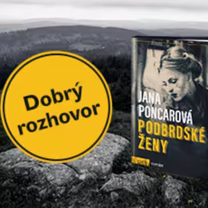 Dobrý rozhovor s Janou Poncarovou
