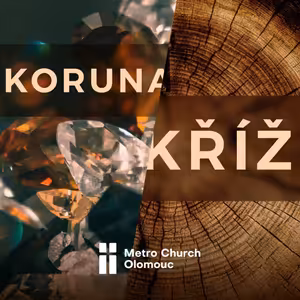 2023/04/16 (Ne)uvěřitelná zpráva - Koruna a kříž (7 ze 7)