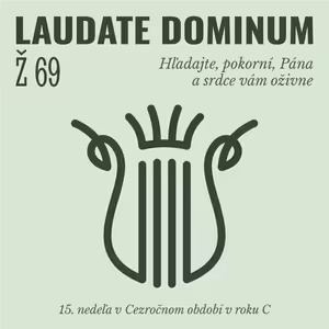 Ž 69: Hľadajte, pokorní, Pána a srdce vám oživne