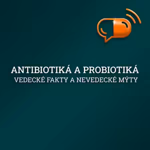 XV. diel :: Antibiotiká a probiotiká - Vedecké fakty a nevedecké mýty
