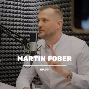 #33 Martin Fober - Sport a business mají k sobě hodně blízko