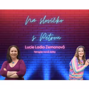 Mluvíte světelštinou? (terapeutka světla Lucie Ladia Zemanová)