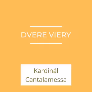 Dvere viery - adventné zamyslenie kardinála Cantalamessu