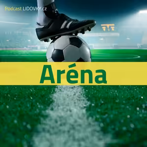 Aréna: Kauza Berbr český fotbal neočistí, je nutné si přiznat chyby v systému. Startuje nový sportovní podcast Aréna