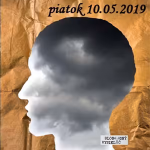 Riešenia a alternatívy 117 - 2019-05-10 Vedomý život…