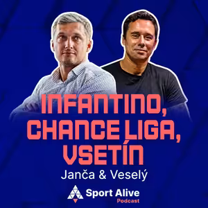 Sport Alive #77 – Janča & Veselý: Chance Liga, Infantino, Štvanice, Vsetín