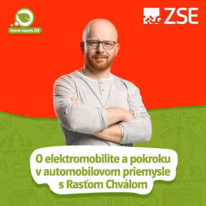 Zelené nápady: O elektromobilite a pokroku v automobilovom priemysle s Rasťom Chválom #6