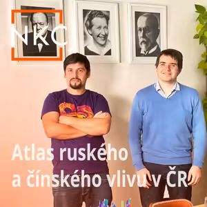 NKCJ #27 - JINDŘICH PŘÍVRATSKÝ- "Bráníme evropské hodnoty proti ruským a čínským vlivům."