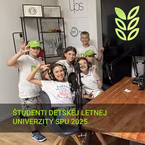 Detská letná univerzita SPU očami detí