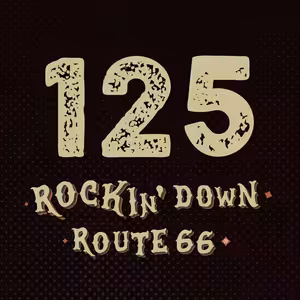 125 - ROCKIN' DOWN ROUTE 66 - 11. 09. 2025