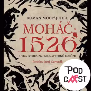 Roman Mocpajchel: Moháč 1526. Bitka, ktorá zmenila strednú Európu