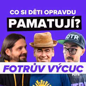 FOTRŮV VÝCUC z To nejcennější, co můžete dát svým dětem | Josef Dvořáček
