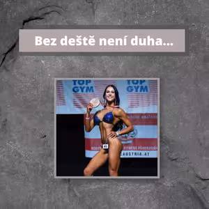 Bez deště není duha...