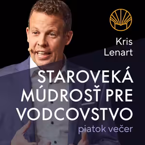 🕊️ Staroveká múdrosť pre vodcovstvo • K. Lenart
